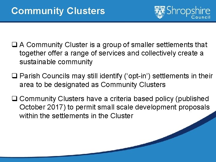 Community Clusters q A Community Cluster is a group of smaller settlements that together