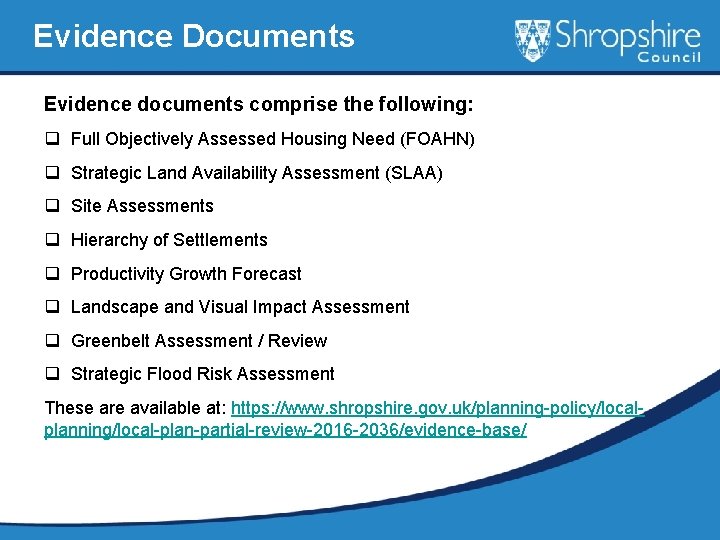 Evidence Documents Evidence documents comprise the following: q Full Objectively Assessed Housing Need (FOAHN)