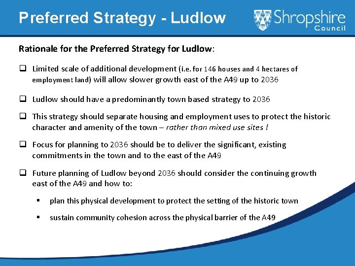 Preferred Strategy - Ludlow Rationale for the Preferred Strategy for Ludlow: q Limited scale
