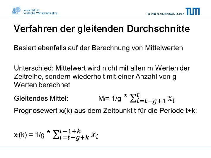 Technische Universität München Verfahren der gleitenden Durchschnitte • 