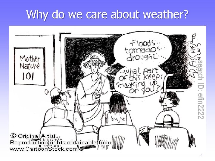 Why do we care about weather? 3 
