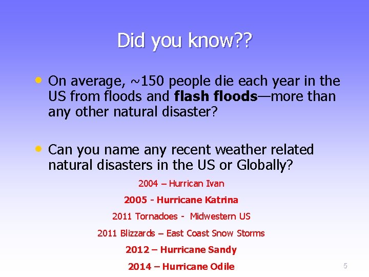 Did you know? ? • On average, ~150 people die each year in the