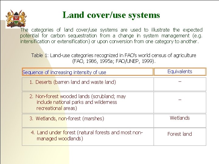 Land cover/use systems The categories of land cover/use systems are used to illustrate the