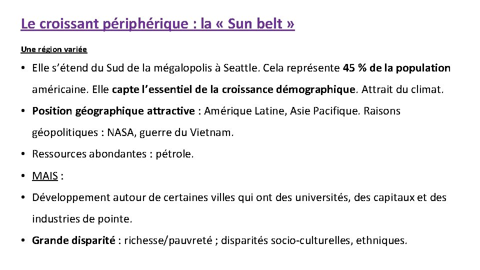 Le croissant périphérique : la « Sun belt » Une région variée • Elle