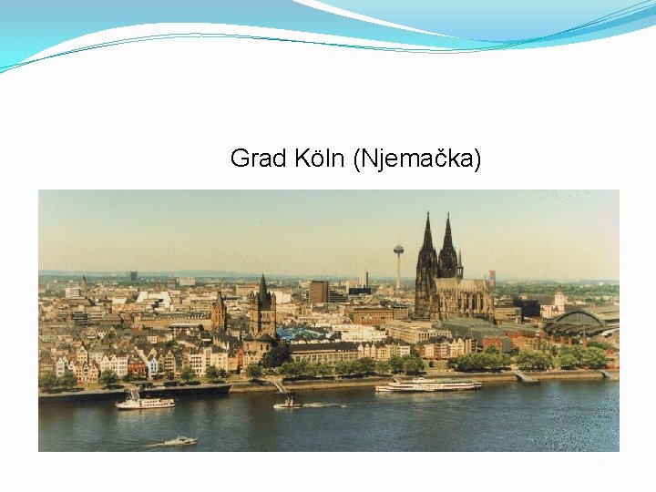  Grad Köln (Njemačka) 