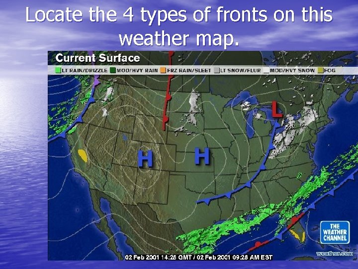 Locate the 4 types of fronts on this weather map. 