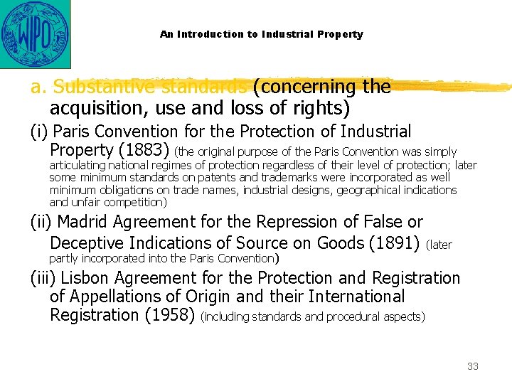 An Introduction to Industrial Property a. Substantive standards (concerning the acquisition, use and loss