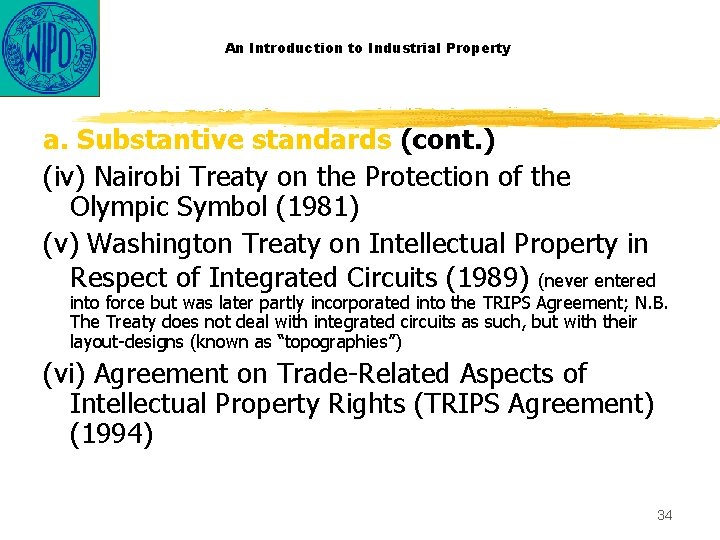 An Introduction to Industrial Property a. Substantive standards (cont. ) (iv) Nairobi Treaty on