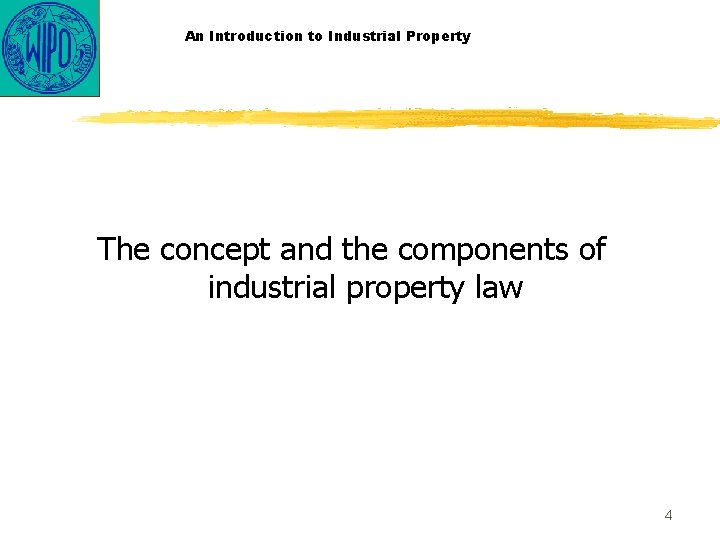 An Introduction to Industrial Property The concept and the components of industrial property law
