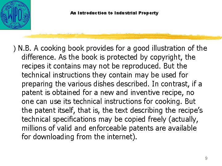 An Introduction to Industrial Property ) N. B. A cooking book provides for a