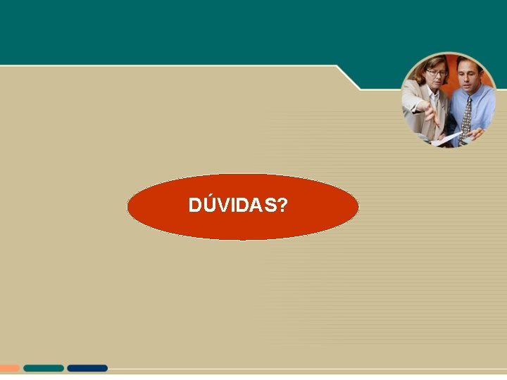 DÚVIDAS? 