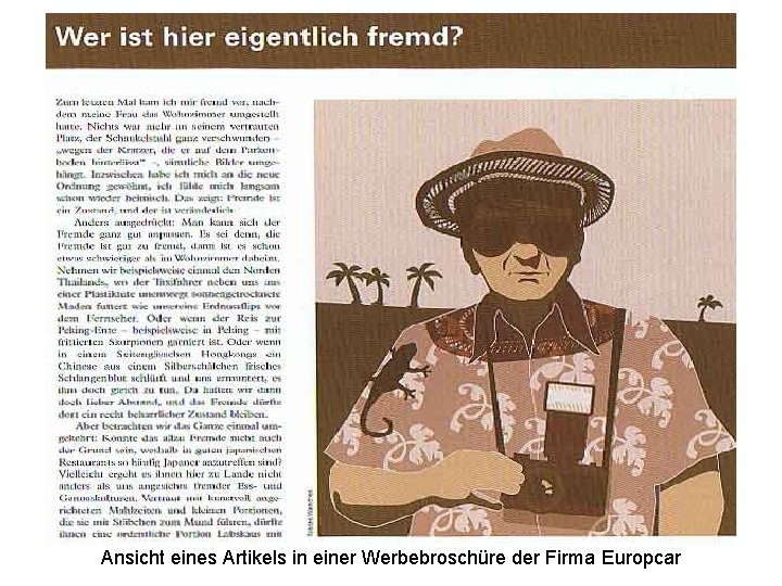 Wer ist hier eigentlich fremd ? Ansicht eines Artikels in einer Werbebroschüre der Firma