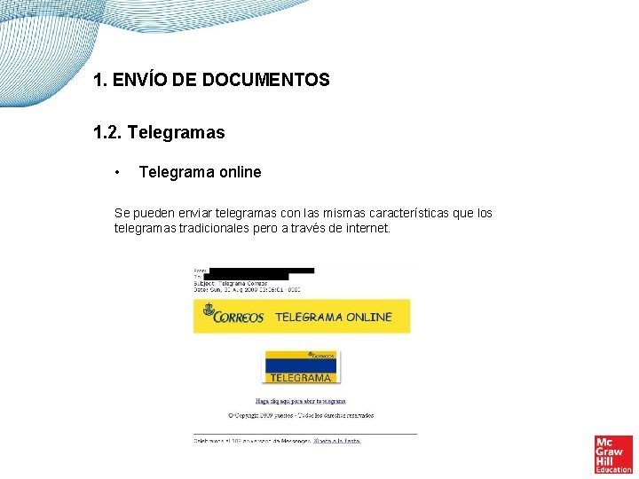 1. ENVÍO DE DOCUMENTOS 1. 2. Telegramas • Telegrama online Se pueden enviar telegramas