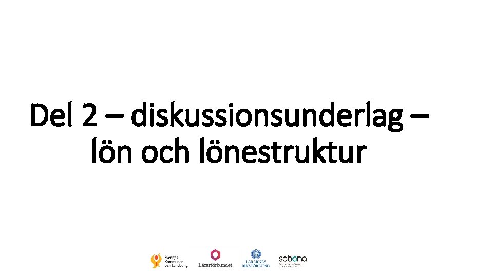 Del 2 – diskussionsunderlag – lön och lönestruktur 