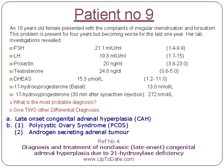 Patient no 9 An 18 years old female presented with the complaints of irregular