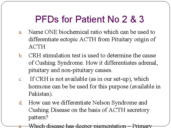 PFDs for Patient No 2 & 3 Name ONE biochemical ratio which can be