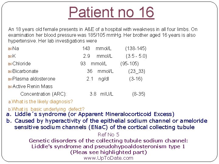 Patient no 16 An 18 years old female presents in A&E of a hospital