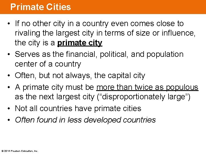 Primate Cities • If no other city in a country even comes close to