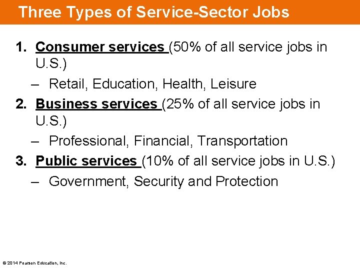 Three Types of Service-Sector Jobs 1. Consumer services (50% of all service jobs in