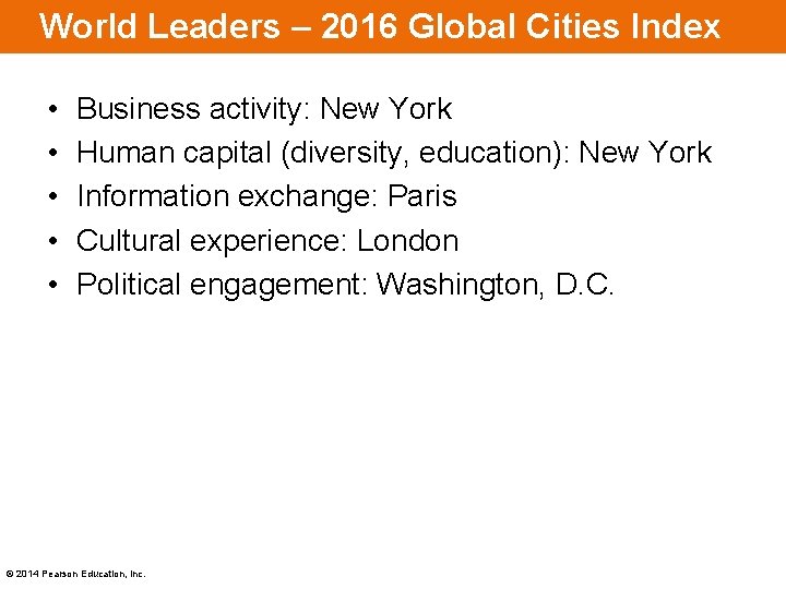 World Leaders – 2016 Global Cities Index • • • Business activity: New York