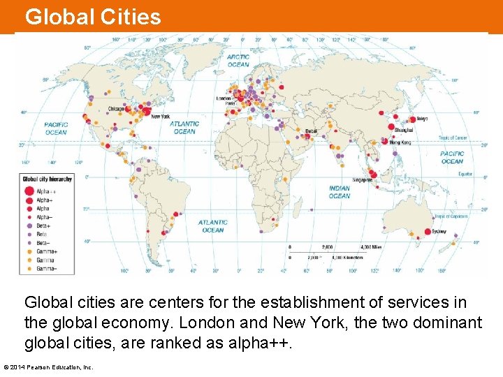 Global Cities Global cities are centers for the establishment of services in the global