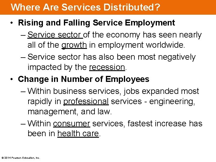 Where Are Services Distributed? • Rising and Falling Service Employment – Service sector of