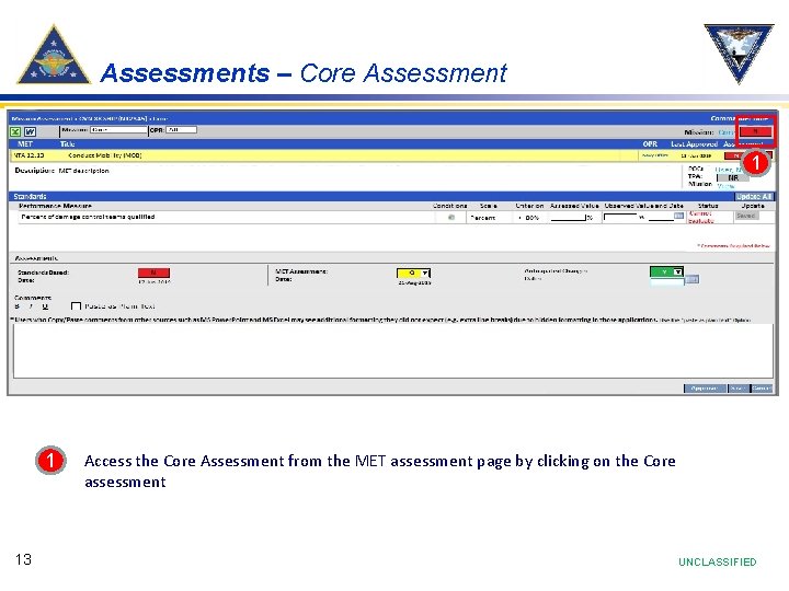Assessments – Core Assessment 1 1 13 Access the Core Assessment from the MET