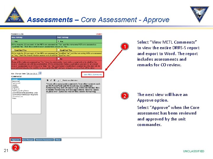 Assessments – Core Assessment - Approve 1 2 Select “View METL Comments” to view