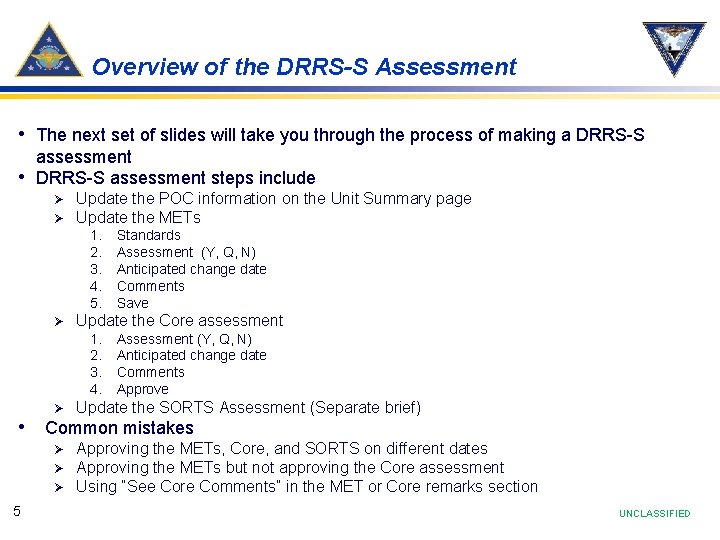 Overview of the DRRS-S Assessment • The next set of slides will take you