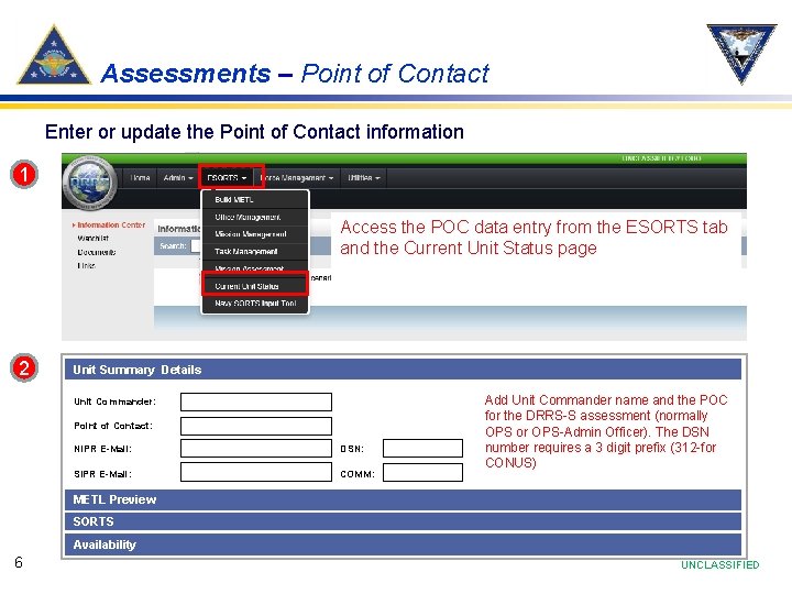 Assessments – Point of Contact Enter or update the Point of Contact information 1