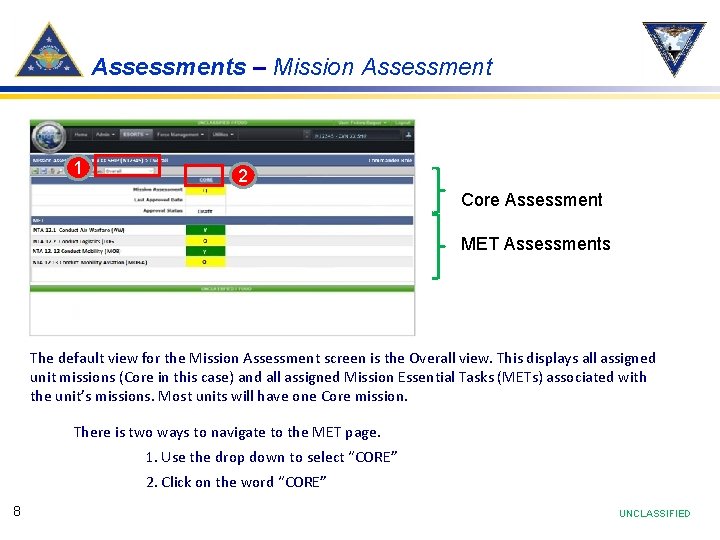 Assessments – Mission Assessment 1 2 Core Assessment MET Assessments The default view for