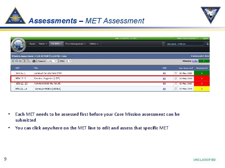 Assessments – MET Assessment 9 • Each MET needs to be assessed first before