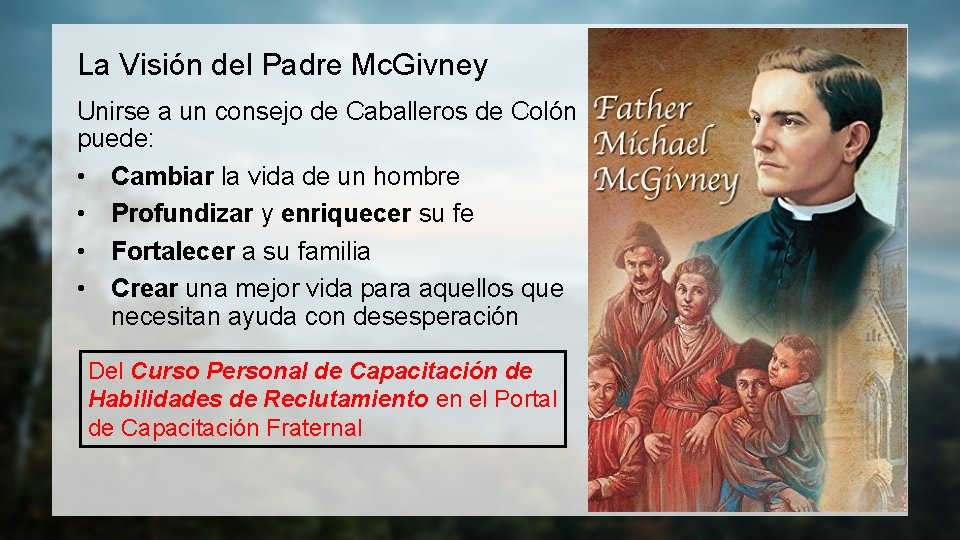 La Visión del Padre Mc. Givney Unirse a un consejo de Caballeros de Colón