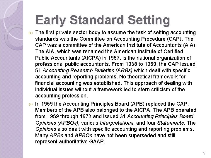 Early Standard Setting The first private sector body to assume the task of setting Early Standard Setting The first private sector body to assume the task of setting