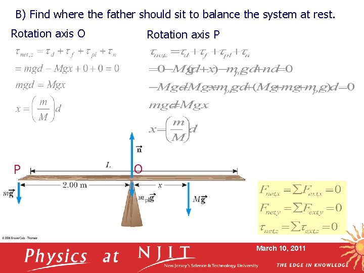 B) Find where the father should sit to balance the system at rest. Rotation