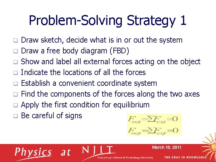 Problem-Solving Strategy 1 q q q q Draw sketch, decide what is in or