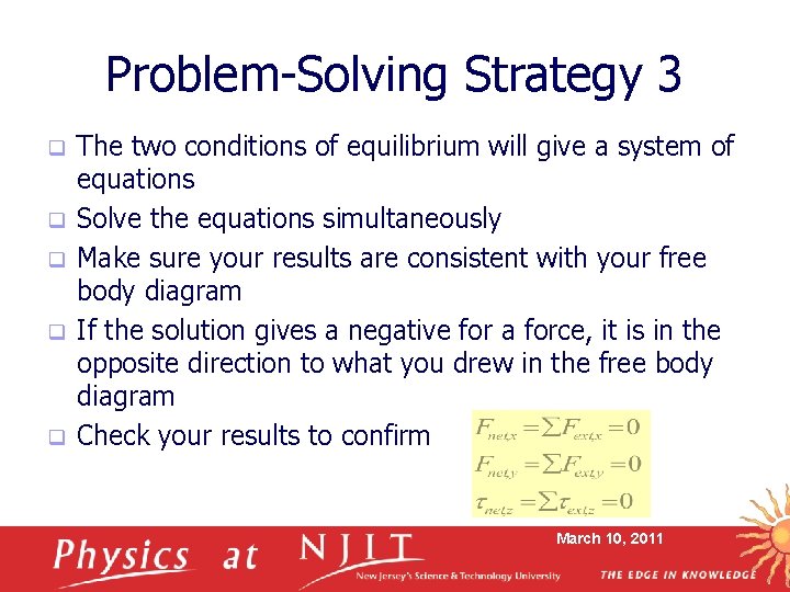Problem-Solving Strategy 3 q q q The two conditions of equilibrium will give a