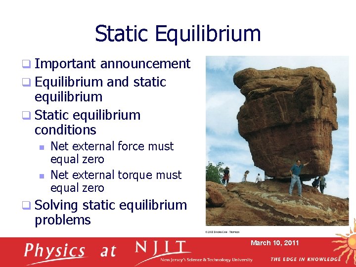 Static Equilibrium q Important announcement q Equilibrium and static equilibrium q Static equilibrium conditions