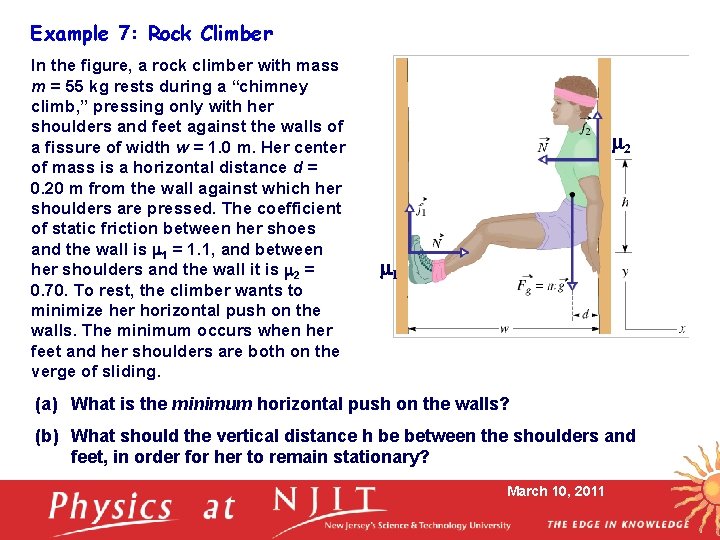 Example 7: Rock Climber In the figure, a rock climber with mass m =