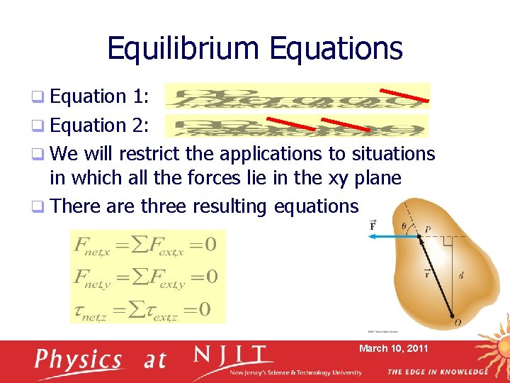 Equilibrium Equations q Equation 1: q Equation 2: q We will restrict the applications