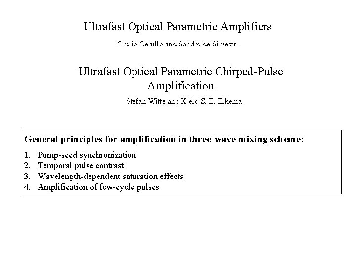 Ultrafast Optical Parametric Amplifiers Giulio Cerullo and Sandro de Silvestri Ultrafast Optical Parametric Chirped-Pulse