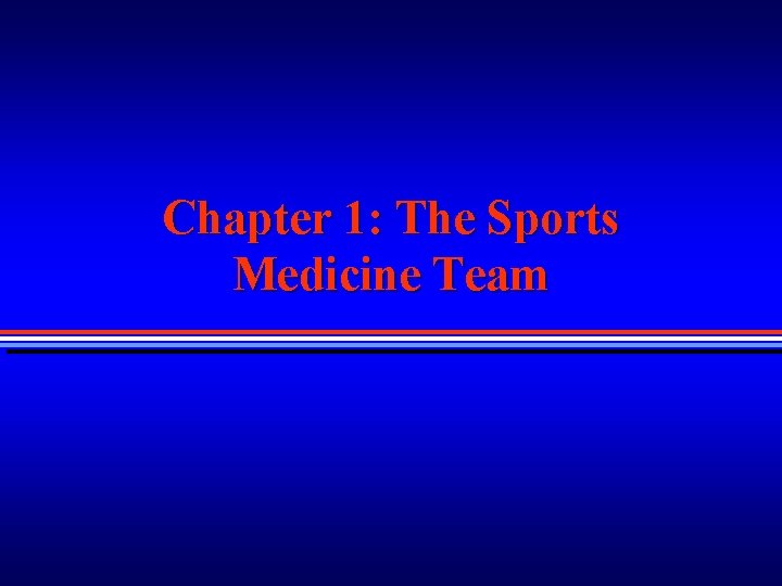 Chapter 1: The Sports Medicine Team 