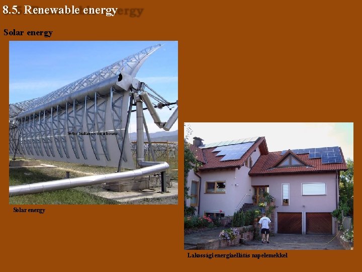 8. 5. Renewable energy Solar energy Lakossági energiaellátás napelemekkel 