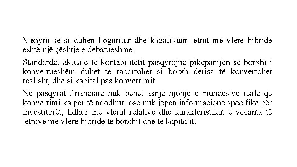 Mënyra se si duhen llogaritur dhe klasifikuar letrat me vlerë hibride është një çështje