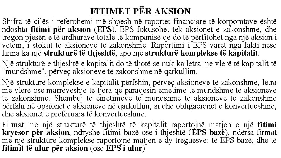 FITIMET PËR AKSION Shifra të cilës i referohemi më shpesh në raportet financiare të