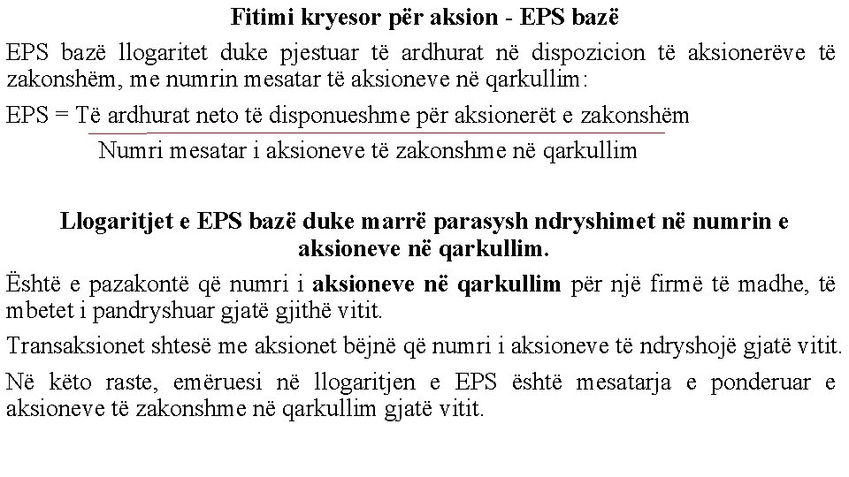 Fitimi kryesor për aksion - EPS bazë llogaritet duke pjestuar të ardhurat në dispozicion
