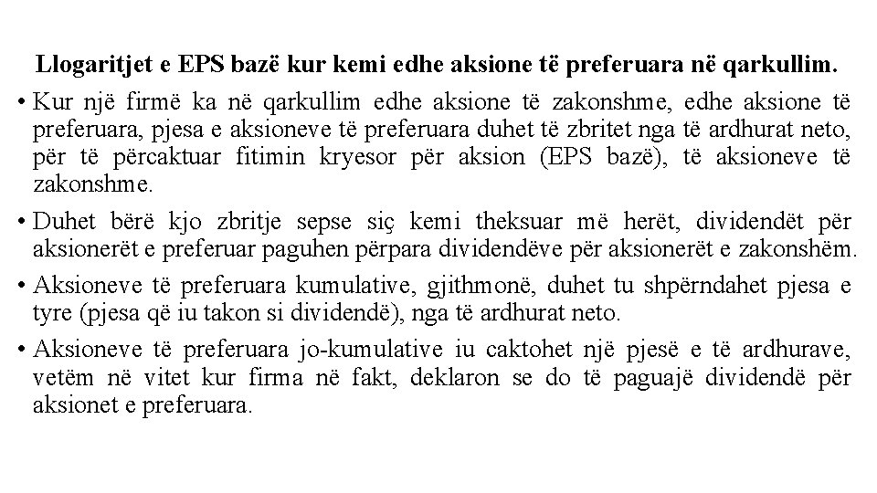Llogaritjet e EPS bazë kur kemi edhe aksione të preferuara në qarkullim. • Kur