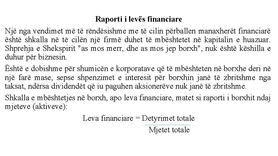 Raporti i levës financiare Një nga vendimet më të rëndësishme me të cilin përballen
