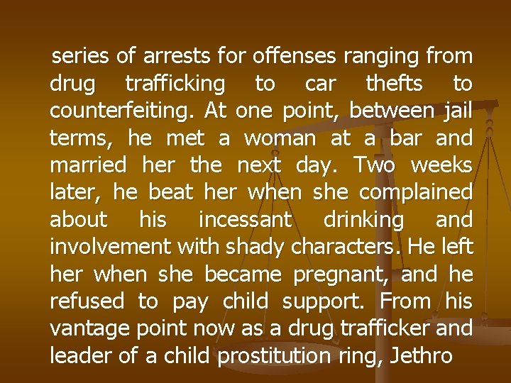 series of arrests for offenses ranging from drug trafficking to car thefts to counterfeiting.