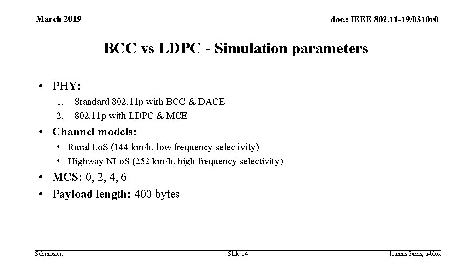 March 2019 doc. : IEEE 802. 11 -19/0310 r 0 BCC vs LDPC -